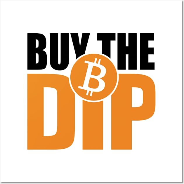Buy The Dip Bitcoin Wall Art by ARMU66